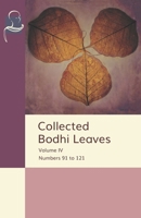 Collected Bodhi Leaves Volume IV: Numbers 91 to 121 1681723336 Book Cover