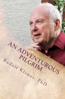 An Adventurous Pilgrim 1463607059 Book Cover