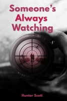 Someone's Always Watching 1088772110 Book Cover
