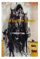 The Red River Pioneers 1496112482 Book Cover