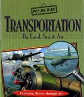 Picture That: Transportation 1587285908 Book Cover