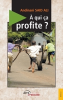 A qui ça profite ? (French Edition) 2355232695 Book Cover