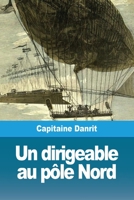 Un dirigeable au pôle Nord (French Edition) 3967870065 Book Cover