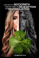 Life with a Sociopath and My Path to Redemption and Reconciliation: Life with a Sociopath 1797621068 Book Cover