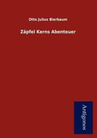 Zäpfel Kerns Abenteuer 3842403550 Book Cover