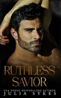Ruthless Savior B08NMH3SRT Book Cover