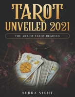 Tarot Unveiled 2021: The Art of Tarot Reading 1954182384 Book Cover