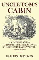 Uncle Tom's Cabin: An Introduction to Harriett Beecher Stowe's Classic Antislavery Novel 1958669172 Book Cover