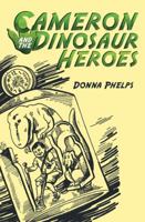 Cameron and the Dinosaur Heroes 1973640775 Book Cover