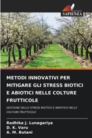 Metodi Innovativi Per Mitigare Gli Stress Biotici E Abiotici Nelle Colture Frutticole (Italian Edition) 6207523083 Book Cover
