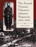 The Second Vermont Volunteer Infantry Regiment, 1861-1865 0786412623 Book Cover