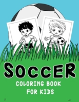 Soccer Coloring Book for kids: 25 Exciting Coloring Pages for Kids Ages 4 and Up B0CPQ6S6M8 Book Cover