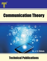 Communication Theory: Modulation, Demodulation and Performance Analysis 9333223967 Book Cover