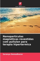 Nanopartículas magnéticas revestidas com pullulan para terapia hipertermica (Portuguese Edition) 6209047599 Book Cover