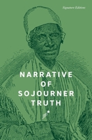 Narrative of Sojourner Truth (Signature Editions) 1454967595 Book Cover
