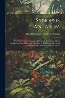 Synopsis plantarum; seu, Enumeratio systematica plantarum plerumque adhuc cognitarum cum differentiis specificis et synonymis selectis ad modum Persoonii elaborata Volume sect. 1 (Latin Edition) 1022734512 Book Cover