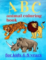 ABC animal coloring book for kids 4-8 years: 2020 animal coloring book for boys,girls,Toddler,preschool,kindergarten,letters and animals from A to Z. ... ,The cover contains an inside template of B087SHBZPD Book Cover