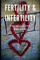 Fertility & Infertility: The Unexpected Explained 1096898217 Book Cover