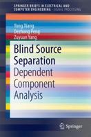 Blind Source Separation: Dependent Component Analysis 9812872264 Book Cover