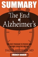 SUMMARY Of The End of Alzheimer's: The First Program to Prevent and Reverse Cognitive Decline 1950284611 Book Cover
