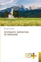 SYSTEMATIC EXPOSITION OF EPHESIANS 6204185713 Book Cover