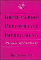 Competency-Based Performance Improvement: A Strategy for Organizational Change 0874252237 Book Cover