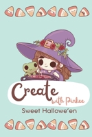 Create with Pinkee: Sweet Halloween 1738193667 Book Cover