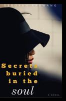 Secrets Buried in the Soul: Why Settle for Less? 1456553720 Book Cover