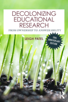 Decolonizing Educational Research: From Ownership to Answerability 1041036531 Book Cover