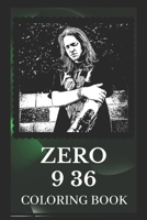 Zero 9 36 Coloring Book: Explore The World of the Great Zero 9 36 B096TTS6CB Book Cover