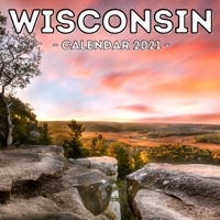 Wisconsin Calendar 2021: 16-Month Calendar, Cute Gift Idea For Wisconsin State Lovers Women & Men B096TTDTZB Book Cover