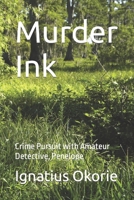 Murder Ink: Crime Pursuit with Amateur Detective, Penelope B0C6W8WXN8 Book Cover