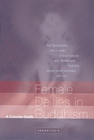 Female Deities in Buddhism: A Concise Guide 1899579532 Book Cover