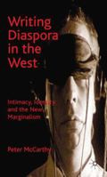 Writing Diaspora in the West: Intimacy, Identity and the New Marginalism 0230218873 Book Cover