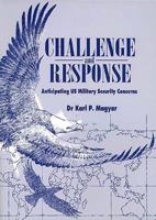 Challenge and Response : Anticipating U. S. Military Security Concern 1585660531 Book Cover