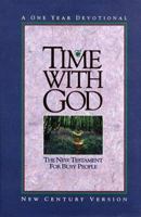 Time With God: New Century Version/the New Testament for Busy People/a One Year Devotional 0849909848 Book Cover