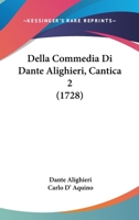 Della Commedia Di Dante Alighieri, Cantica 2 (1728) 1104022885 Book Cover