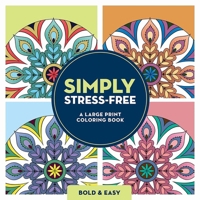Simply Stress-Free: A Large Print Coloring Book 0486855848 Book Cover
