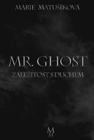 Zalezitost S Duchem: Mr. Ghost 1523711809 Book Cover