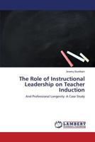 The Role of Instructional Leadership on Teacher Induction 3659785113 Book Cover