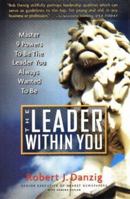 The Leader Within You: Master 9 Powers to Be the Leader You Always Wanted to Be 0811908674 Book Cover