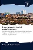 Impegno dei cittadini nell'urbanistica: L'impegno dei cittadini nella pianificazione urbana per il raggiungimento di città sostenibili e resilienti. ... città di Kigali, Ruanda 6200947236 Book Cover