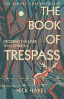 The Book of Trespass: Crossing the Lines that Divide Us 1526604728 Book Cover