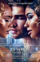 La Magia del Desastre Cotidiano: Una comedia romántica que te hará reír y suspirar a partes iguales (Spanish Edition) B0FFK5KJBZ Book Cover