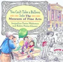 You Can't Take a Balloon into the Museum of Fine Arts 0803725701 Book Cover