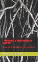 FANTASMAS DO AGRESTE: Contos Bradockianos Reunidos II B097648NYK Book Cover