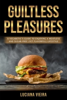 Guiltless Pleasures B0C9SP2D6V Book Cover