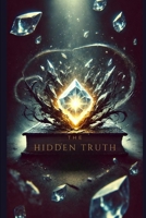 The Hidden Truth (The Shattered Gem) B0DLHBVKJT Book Cover