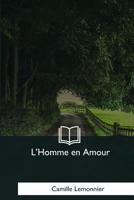 L'Homme En Amour 1544603576 Book Cover