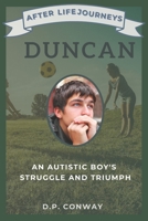 Duncan: An Autistic Boy's Struggle and Triumph B08NWTCSHL Book Cover